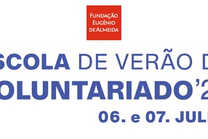 Fundação Eugénio de Almeida promove Escola de Verão de Voluntariado