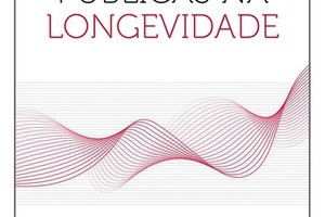 Sugestões de leitura. 'Políticas Públicas na Longevidade', da SCML