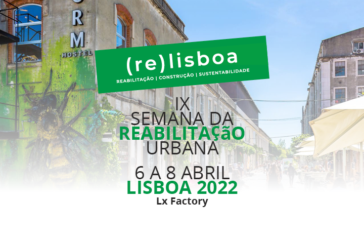 Semana da Reabilitação Urbana de Lisboa | 2022 | De 6 a 8 de abril.
