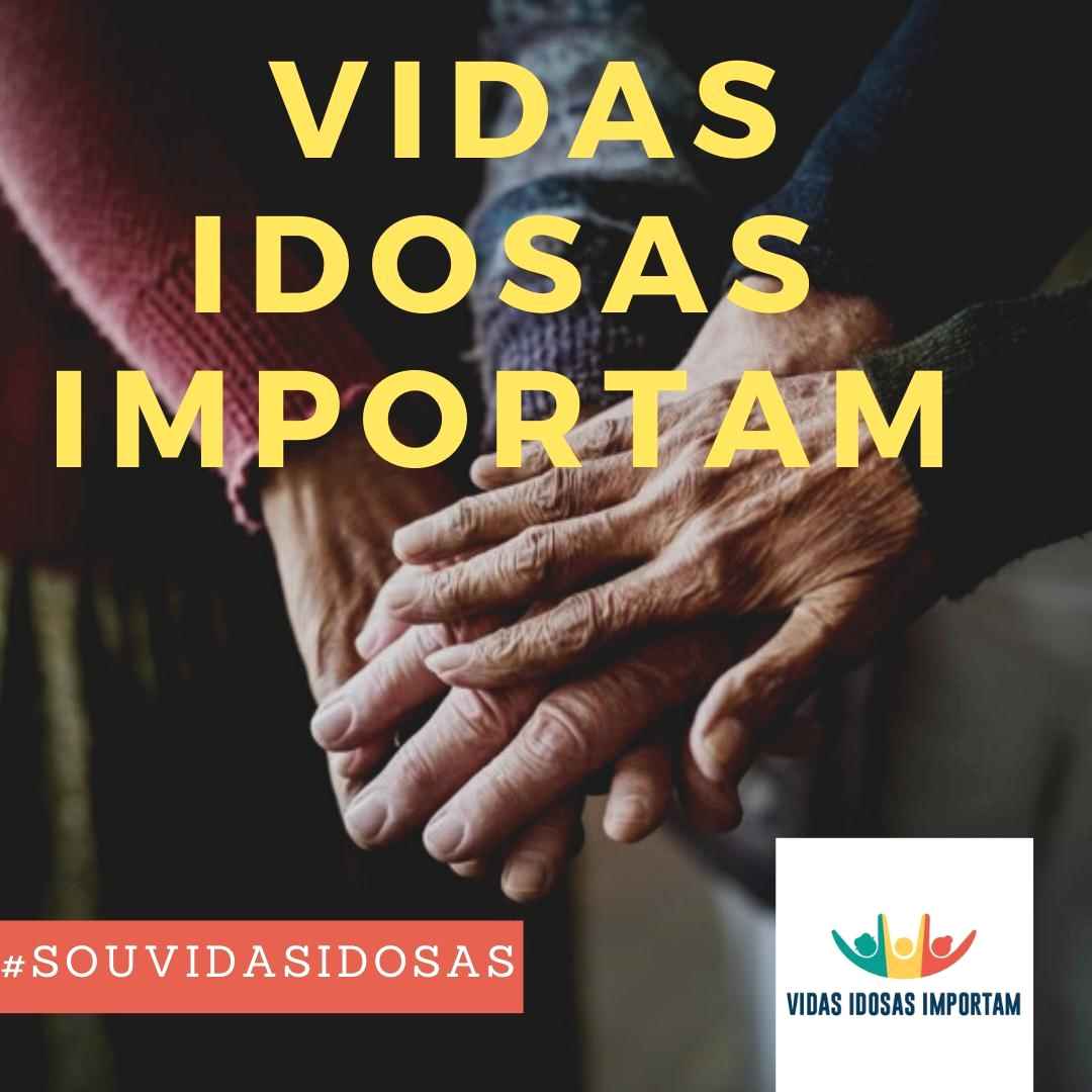 #vidasidosasimportam - Fonte: Campanha Vidas Idosas Importam